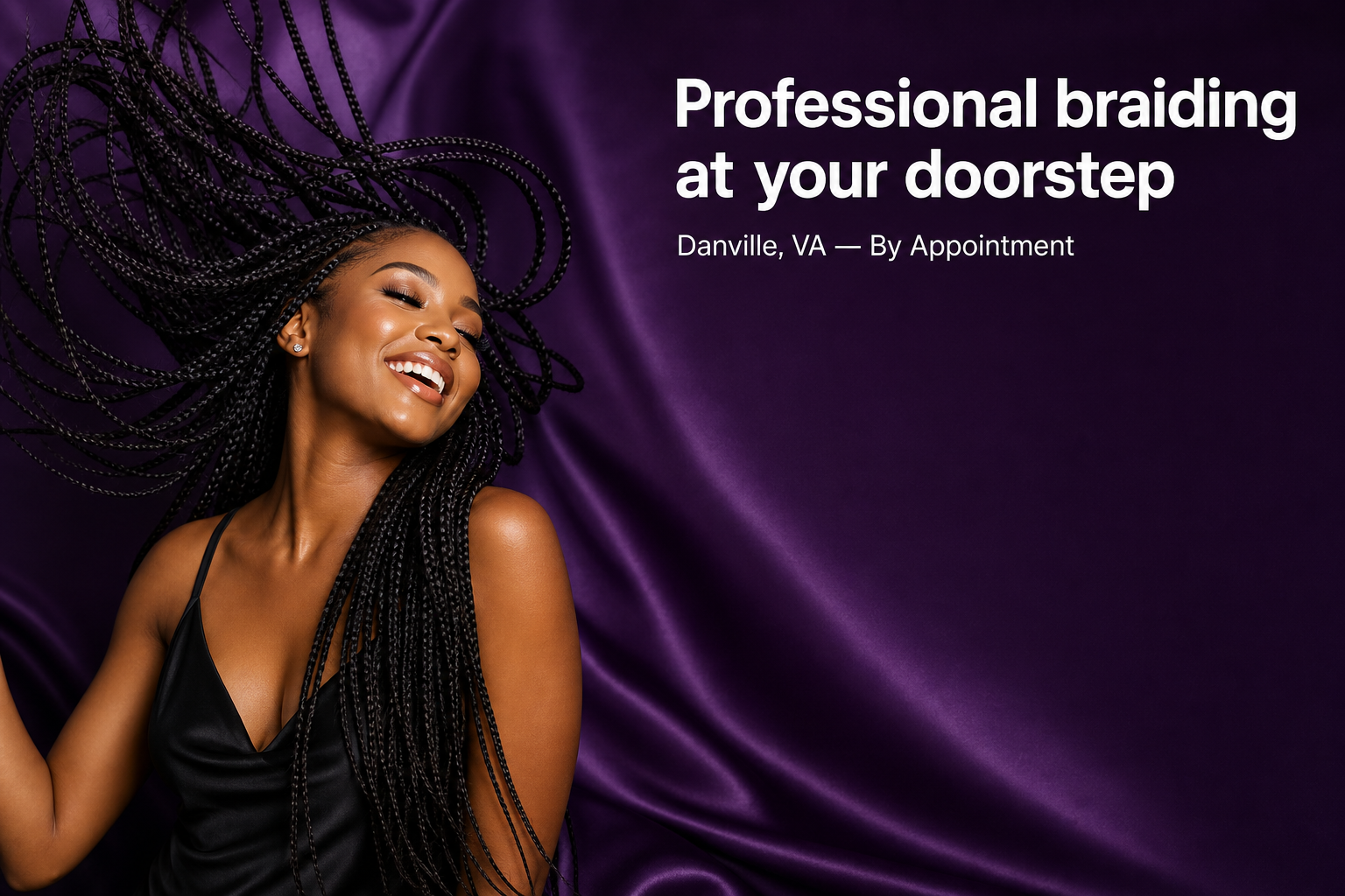 Sosaa Braids — Professional braiding at your doorstep, Danville VA